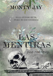 SIREN BOOKS, Las mentiras que robamos, Monty Jay - SIREN BOOKS