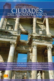 Breve Historia de las Ciudades del Mundo Clásico, Ángel Luis Vera Aranda - NOWTILUS EDITORIAL