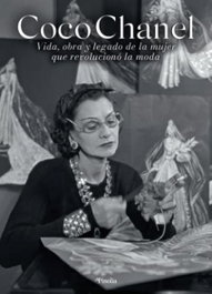 Coco Chanel: Vida, obra y legado de la mujer que revolucionó, Raquel Marcos Oliva - EDITORIAL PINOLIA
