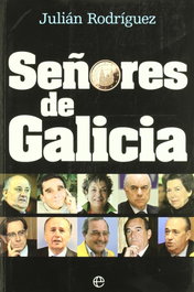 Señores de Galicia, Julián Rodríguez - LA ESFERA DE LOS LIBROS