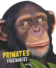SUSAETA EDICIONES Primates fascinantes