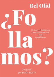 ¿FOLLAMOS?, Bel Olid - LA GALERA