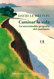 Caminar la vida, David Le Breton - SIRUELA