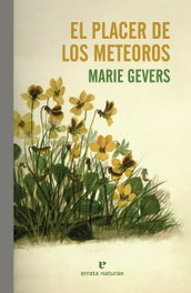 El placer de los meteoros, Marie Gevers - ERRATA NATURAE