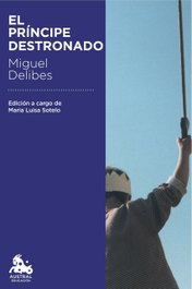 El príncipe destronado, Miguel Delibes - ESPASA CALPE