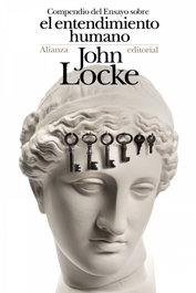 Compendio del ensayo sobre el entendimiento humano, John Locke - ALIANZA