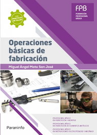 Operaciones básicas de fabricación, Miguel Ángel Mato San José - PARANINFO