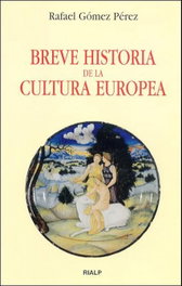 Breve historia de la cultura europea, Rafael Gómez Pérez - RIALP