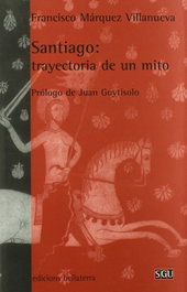 Santiago: Trayectoria de un Mito, Francisco Márquez Villanueva - BELLATERRA