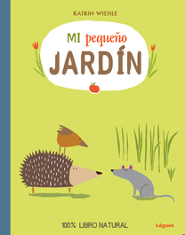 Mi pequeño jardín, Katrin Wiehle - LOGUEZ EDICIONES