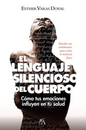 El lenguaje silencioso del cuerpo, María Esther Varas Doval - Almuzara Editorial
