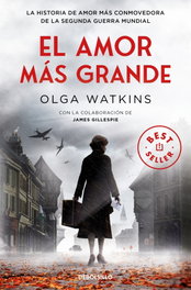 DEBOLSILLO, El amor más grande (A Greater Love), Olga Watkins - DEBOLSILLO