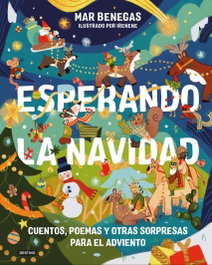 Esperando la Navidad. Cuentos, poemas y otras sorpresas para el Adviento, DESTINO INFANTIL
