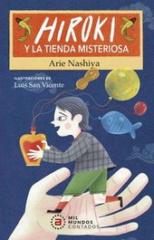 Hiroki y la tienda misteriosa, Arie Nashiya - AKAL