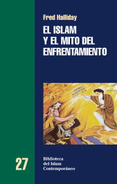 EL ISLAM Y EL MITO DEL ENFRENTAMIENTO, Fred Halliday - BELLATERRA