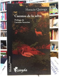 Cuentos de la selva, Horacio Quiroga - GARGOLA EDICIONES