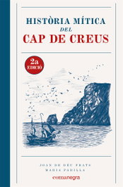 COMANEGRA, Història Mítica del Cap de Creus (2a edició)