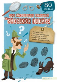 LAROUSSE, LOS INCREÍBLES ENIGMAS DE SHERLOCK HOLMES - VV.AA.