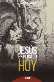Jesús explicado hoy, Jose Benito Cabaniña - RIALP