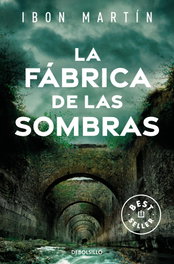 DEBOLSILLO, La fábrica de las sombras (Los crímenes del faro 2), Ibon Martín - DEBOLSILLO