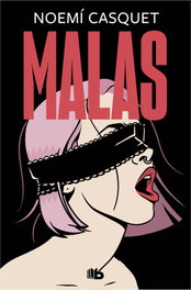 Malas, Noemí Casquet - B DE BOLSILLO