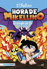Hora de Mikellino 2. El dragón del fin, El Trollino - MARTINEZ ROCA