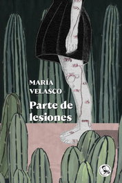 Parte de lesiones, María Velasco - LA UÑA ROTA