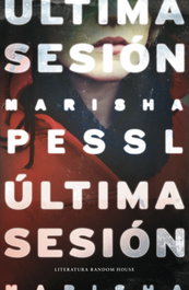 Última sesión, Marisha Pessl - RANDOM HOUSE