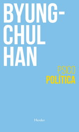 Psicopolítica, Byung-Chul Han - HERDER