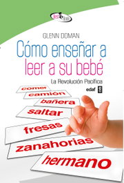 Cómo enseñar a leer a su bebé, Glenn Doman - EDAF EDITORIAL