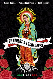 De narcos a luchadores, Salinas Besave, Guillermo Daniel - CONTRABANDO