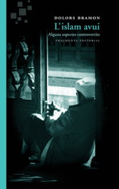 L´ISLAM AVUI, Dolors Bramon Planas - FRAGMENTA