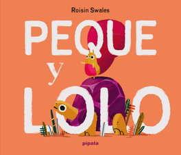 Peque y Lolo, Roisin Swales - PIPALA