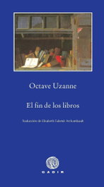 El fin de los libros, Octave Uzanne - GADIR EDITORIAL