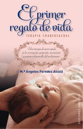 El primer regalo de vida, Mª Angeles Paredes Alcala - OBELISCO EDICIONES