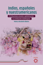 Indios, españoles y nuestramericanos (Tomo II), Mónica Nicoliello Ribeiro - ULTIMA LINEA