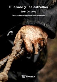 YBERNIA EDITORIAL, El arado y las estrellas, Seán O'Casey - YBERNIA EDITORIAL