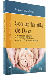 Somos familia Dios. (Animación Bíblica Pastoral), VV.AA - VERBO DIVINO