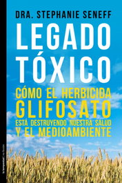 Legado tóxico, Stephanie Seneff - TEMPESTAD, SL EDICIONES