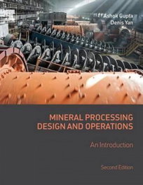 Mineral Processing Design and Operations, Ashok Gupta - ELSEVIER UK