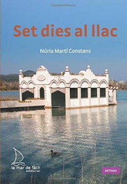 Set dies al llac, Nuria Martí Constans - LA MAR DE FACIL