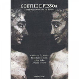 EDIÇOES COLIBRI, GOETHE E PESSOA - CONTEMPORANEIDADE DE FAUSTO, VV.AA. - EDIÇOES COLIBRI