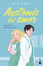 Anatomía del amor (Serie Hospital Whitestone 1), Ava Reed - BOOKET
