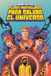 Clases particulares para salvar el universo, Marina Tena Tena - LOQUELEO
