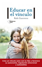Educar en el vínculo, Rafa Guerrero - PLATAFORMA EDITORIAL