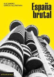 España brutal, Alejandro García Alcántara - ALTAMAREA