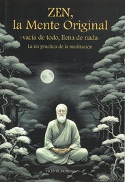 Zen, la mente original, Vicente Moreno - CHINMAYAN EDICIONES