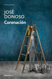 Coronación, José Donoso - DEBOLSILLO
