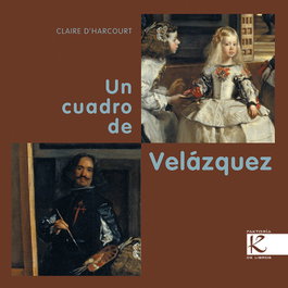 Un cuadro de Velázquez, Claire D'Harcourt - FAKTORIA K DE LIBROS