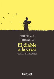 El diable a la creu, Ngugi wa Thiong'o - RAIG VERD EDITORIAL